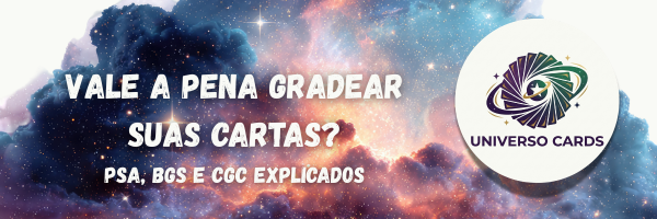 Banner do artigo sobre gradação de cartas colecionáveis PSA, BGS e CGC, Universo Cards